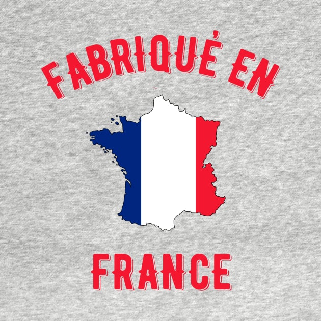 Fabrique en France by MessageOnApparel